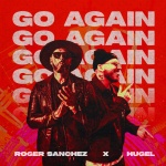 Roger Sanchez、Hugel - Go Again