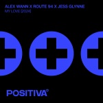 Alex Wann、Route 94、Jess Glynne - My Love (2024)