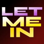 CG5 - LET ME IN