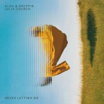 Alok、Gryffin、Julia Church - Never Letting Go