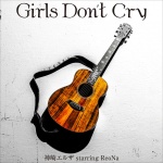 Girls Don't Cry - ReoNa