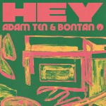 Adam Ten、Bontan - Hey