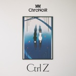 ChroNoiR - Ctrl Z