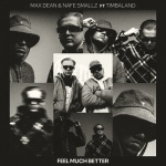 Max Dean、Nafe Smallz、Timbaland - Feel Much Better