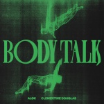 Alok、Clementine Douglas - Body Talk