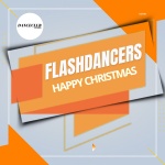 Happy Christmas (Extended Mix) - FlashDancers