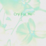 Sam - Cry For Me