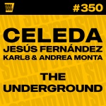 celeda、Karl8 & Andrea Monta - The Underground (Extended Mix)