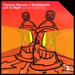 Thomas Newson、Klubbheads - Left To Right (James Hype Edit)