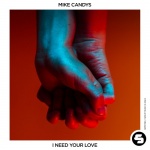 Mike Candys - I Need Your Love