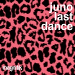 JUNO - Last Dance