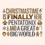 Pentatonix、A Great Big World - Christmastime Is Finally Here