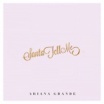 Ariana Grande - Santa Tell Me