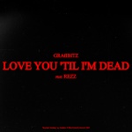 Love You 'Til I'm Dead (feat. Rezz)