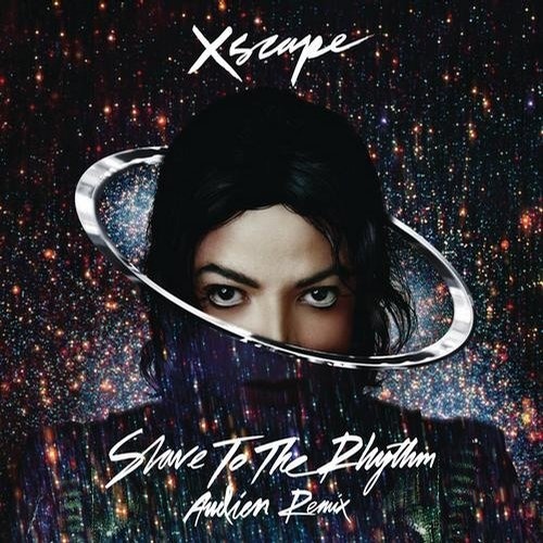 Slave To The Rhythm Audien Remix Audien Michael Jackson 高音质在线试听 Slave To The Rhythm Audien Remix 歌词 歌曲下载 酷狗音乐 
