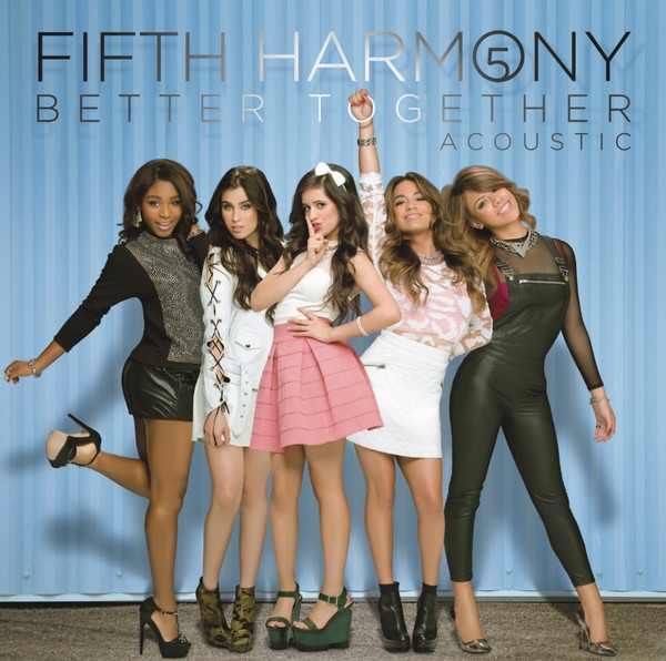 fifth harmony - better together (acoustic)