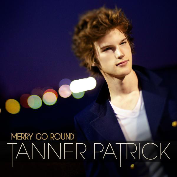 tanner patrick - merry go round