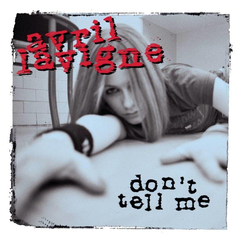 Don t Tell Me Avril Lavigne 高音质在线试听 Don t Tell Me歌词 歌曲下载 酷狗音乐