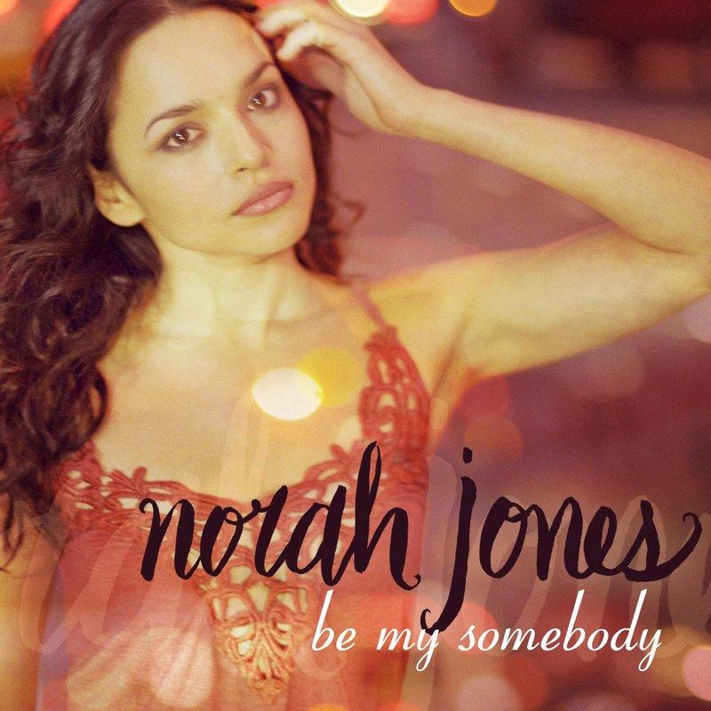 norah jones - be my somebody