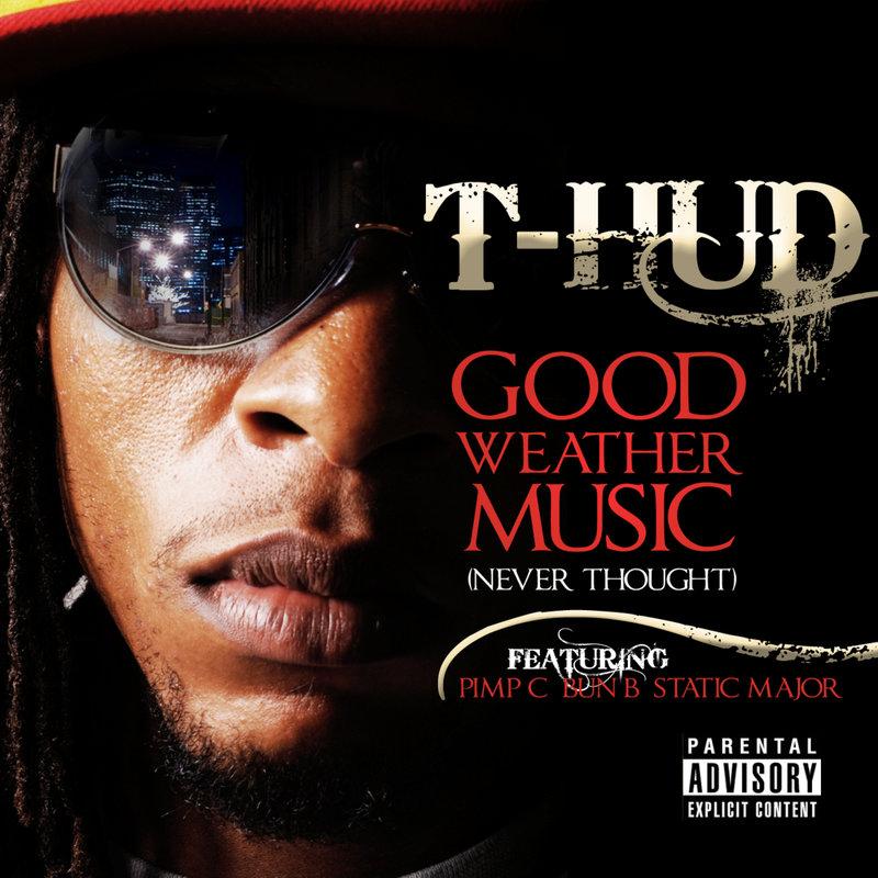 Good Weather Music_Bun B、Pimp C、Static Major、T-Hud_高音质在线试听_Good Weather ...