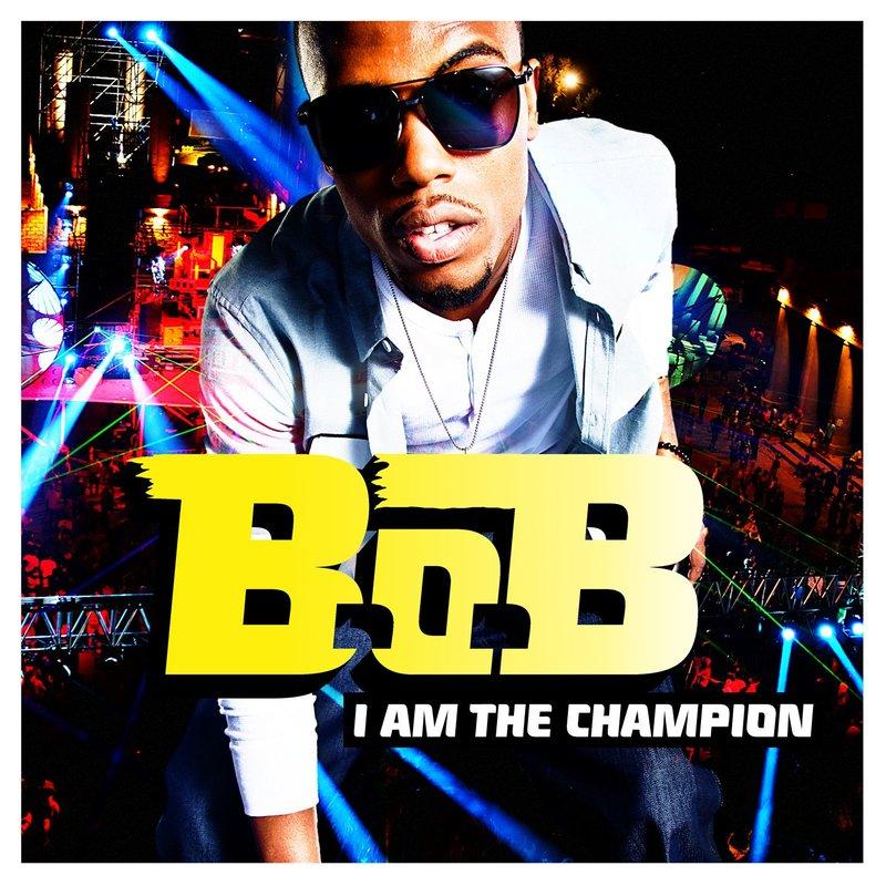 I Am The Champion_B.o.B_高音质在线试听_I Am The Champion歌词|歌曲下载_酷狗音乐