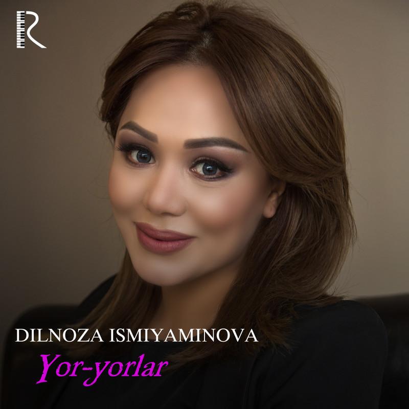 mp3 dilnoza ismiyaminova yor yorlar