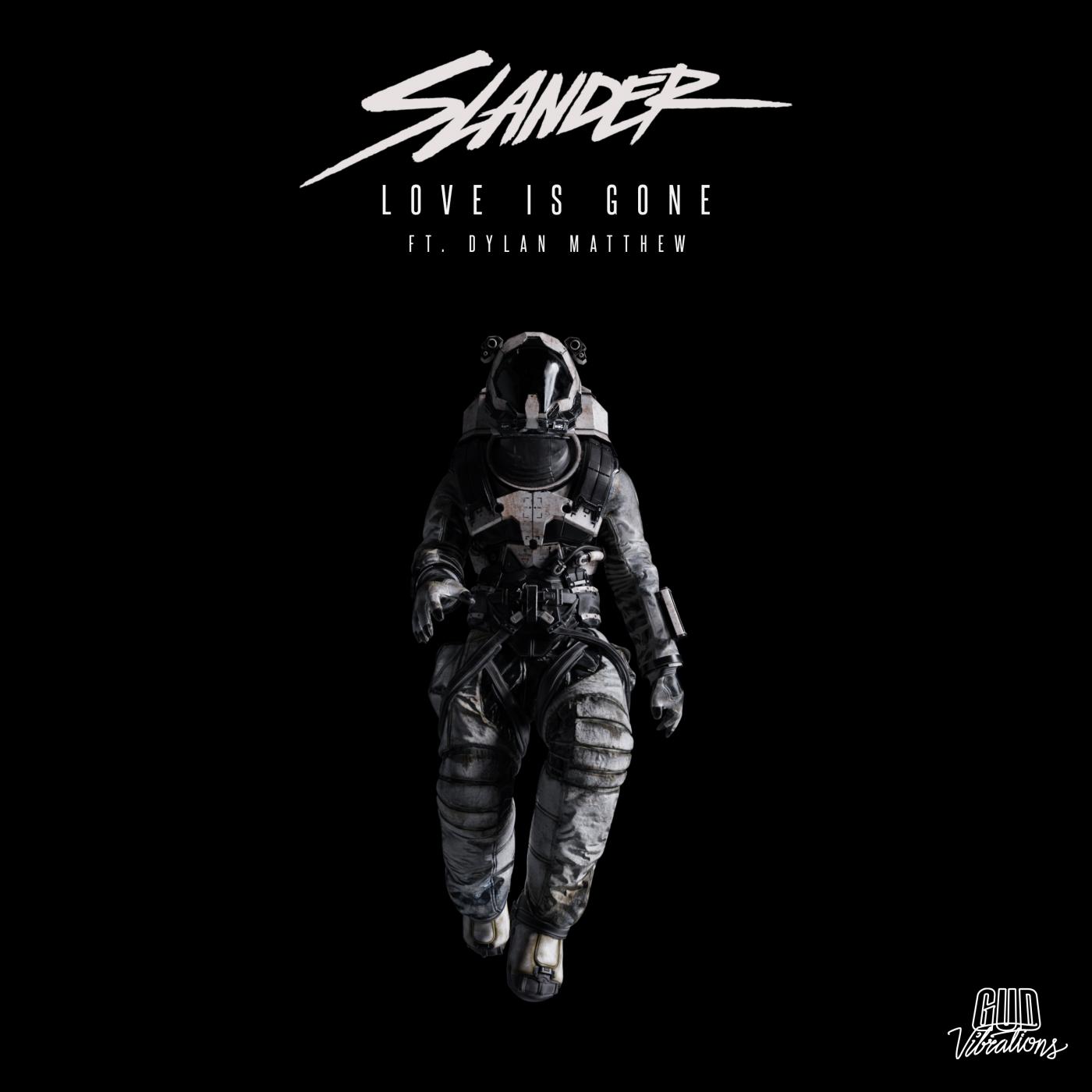 slander - love is gone (feat. dylan matthew)