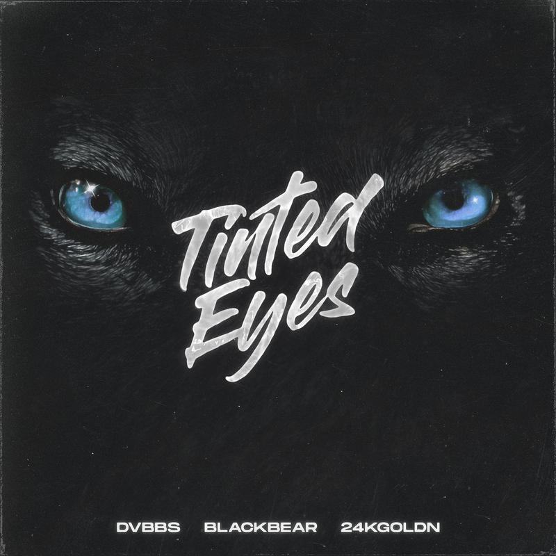 dvbbs,blackbear,24kgoldn - tinted eyes