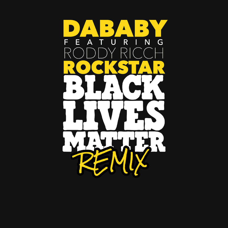 dababy,roddy ricch - rockstar (blm remix)