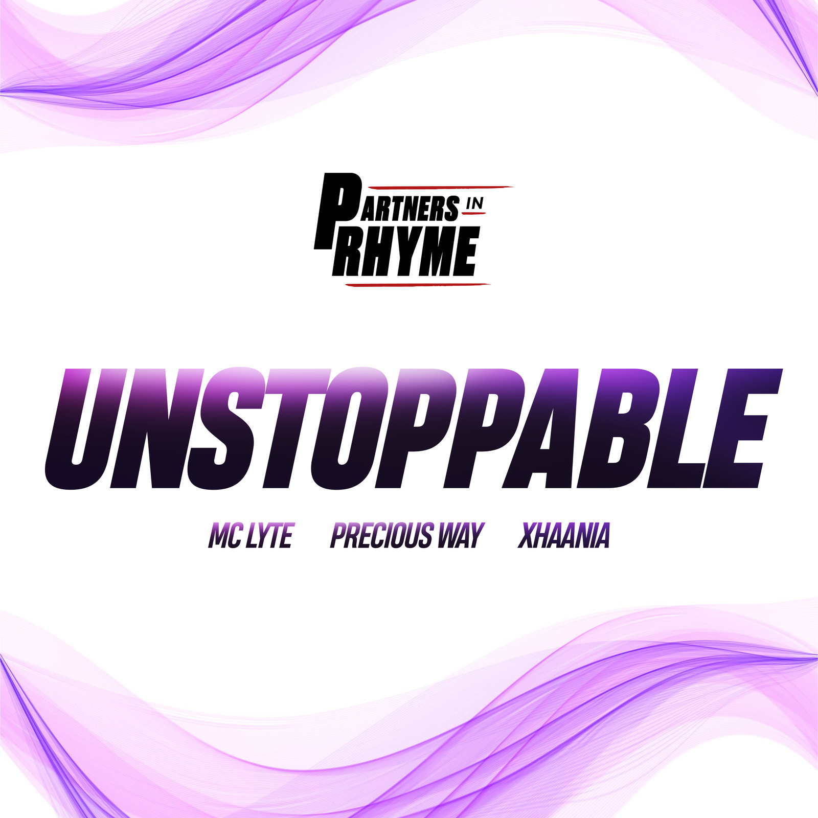 Partners in Rhyme Unstoppable_MC Lyte、Precious Way、Xhaania_高音质在线试听