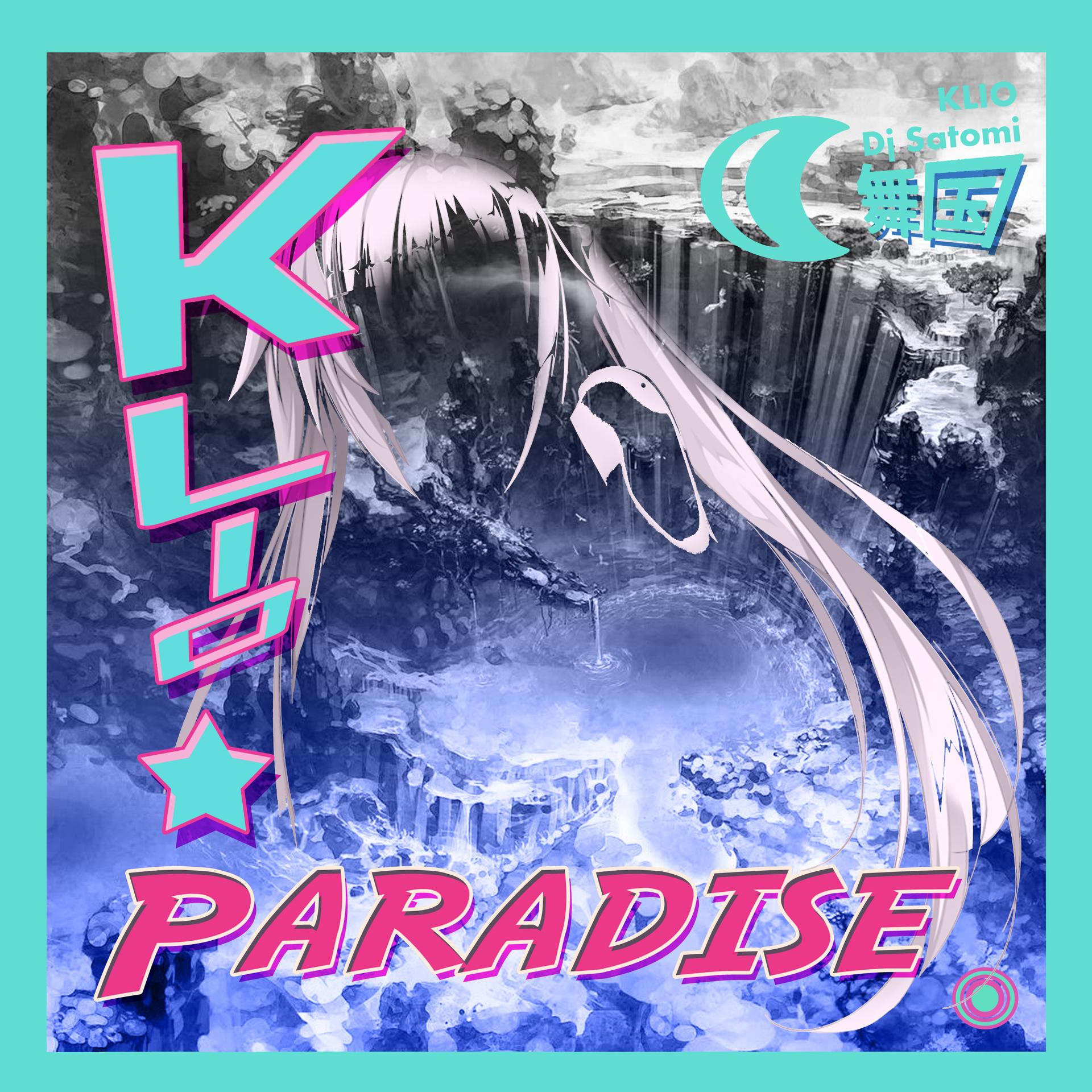 Paradiseklio、dj Satomi高音质在线试听paradise歌词歌曲下载酷狗音乐