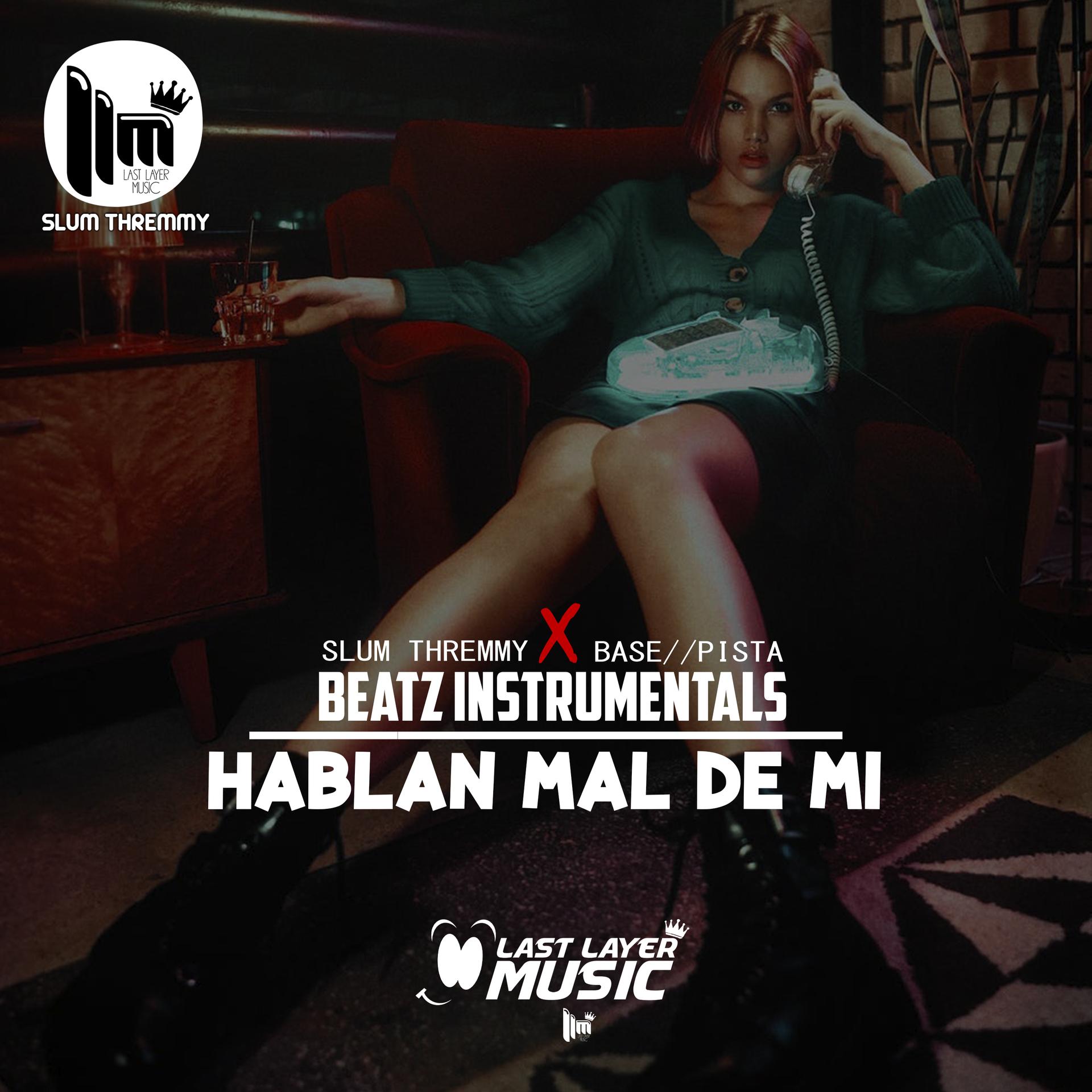 Hablan Mal De Mi Pista De Dembowslumbeatz Instrumentals