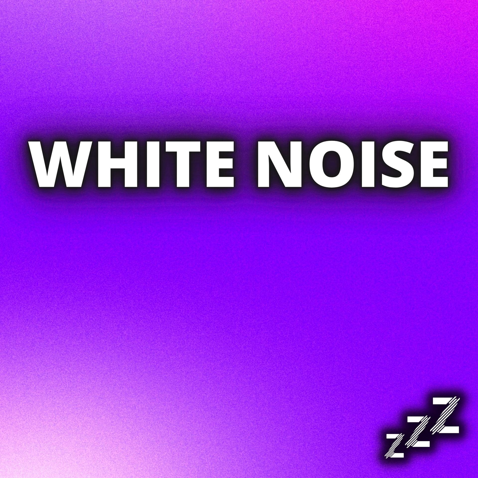 White Noises For Sleep_Sleep Sounds、White Noise For Babies、White Noise