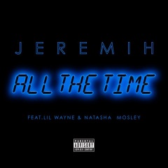All The Time (Explicit)