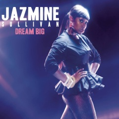 jazmine sullivan - dream big