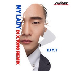My Lady (X.Tong Remix Edit)