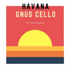 gnus cello - havana (for cello and piano)