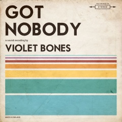 violet bones_got nobody_专辑_乐库频道_酷狗网