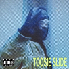 Toosie Slide (Explicit)