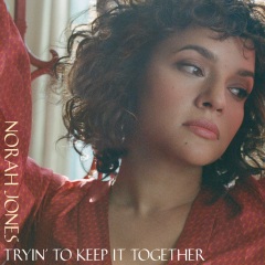 norah jones - tryin" to keep it together