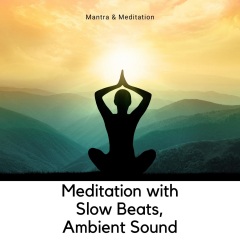 meditationwithslowbeatsambientsound