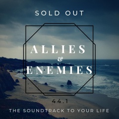 allies,enemies - sold out