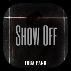 fuga pang show off