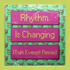 rhythmischangingtomeverettremix