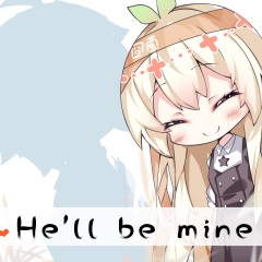 封茗囧菌 - he"ll be mine