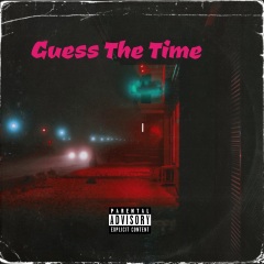 Guess The Time (feat. Pennywise & Music Travel Love)(Explicit)