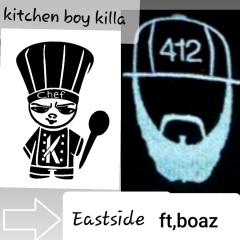 kitchen boy killa,boaz eastside(feat boaz)