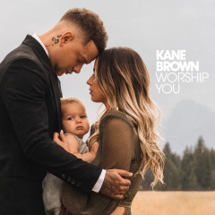 kane brown worship you