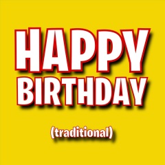 happy birthday - happy birthday (traditional)