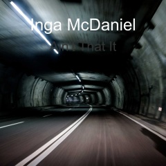 inga mcdaniel - ain"t that it